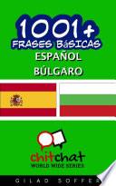 libro 1001+ Frases Bsicas Espaol   Blgaro / 1001+ Spanish Basic Phrases   Bulgarian